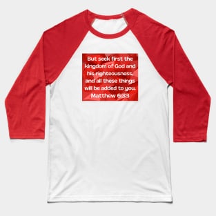 Bible Verse Matthew 6:33 Baseball T-Shirt